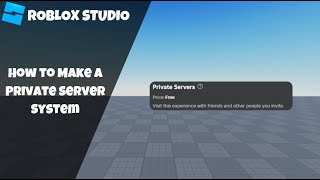 How to make a Private Server System in Roblox! (Roblox Studio Scripting Tutorial 2024)