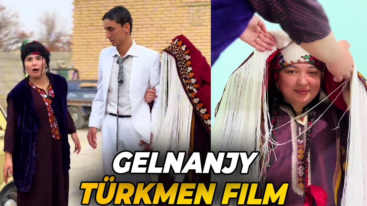 GELNANJY - TÜRKMEN KINO - DEGIŞME FILM