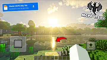 🔥Shader MCPE 1.21+ Mới Đẹp Nhẹ Cực Chill Cho Máy Yếu || Shader Minecraft PE