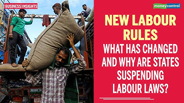 New Labour Rules: What has changed and why are states suspending labour laws? | Business Insight