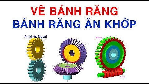 Vẽ kỹ thuật Cơ khí | Quy ước vẽ Bánh răng trụ ăn khớp