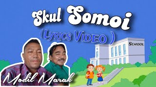 Modil Marak  - Skul Somoi | Lyrics Video | Garo Video Song.