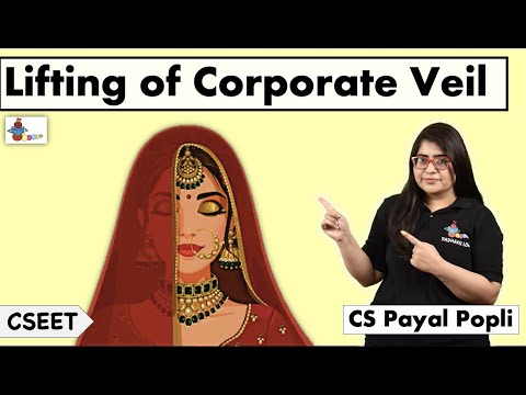 LIFTING OF CORPORATE VEIL| What is Piercing of Corporate Veil? | Companies Act 2013 | CS Payal Popli