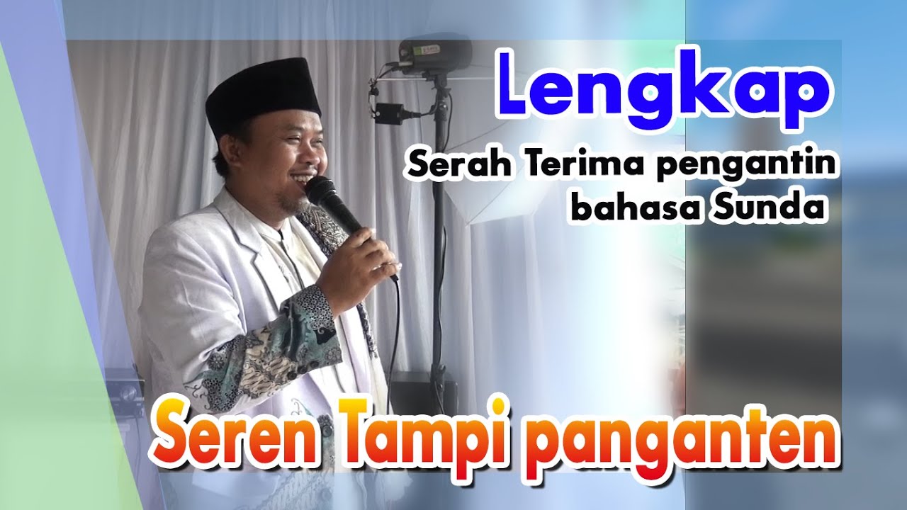 Serah Terima Pengantin  pria  bahasa  sunda lengkap Part 2 