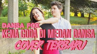 Dansa Fox - Kena Goda Di Medan Dansa | Cover Terbaru 2026💃🔥🌴