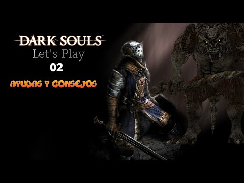 Como Llegar a La Primer Campana ?(Tips Básicos) Parte 2 [Jefe] | Feliz Aniversario Dark Souls