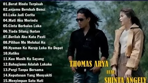 Thomas Arya feat. Shinta Angely Full ALbum 2025 - Berat Rindu Terpisah