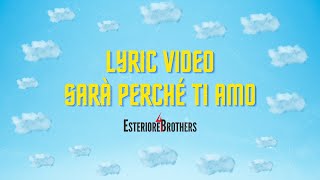 Esteriore Brothers - Sarà Perché Ti Amo - (Official Lyric Video)