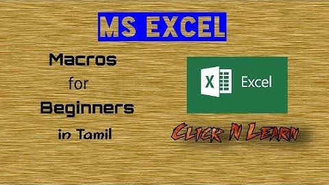 MS Excel Macro Basics in Tamil | Excel | Macros
