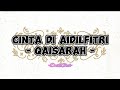 Qaisarah  cinta di aidilfitri lirik lagu