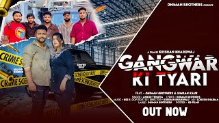 Gangwar Ki Tyari (  Video ) Feat. Dhiman Brothers & Simran Kaur |  New Haryanvi Song 2024