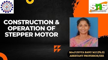 Construction and operation of Stepper Motor|Divya Banu P| SNS Institutions