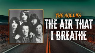 The Hollies - The Air That I Breathe | Lyrics