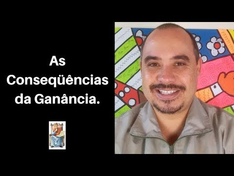 Vídeo: Por Que As Pessoas Ficam Gananciosas