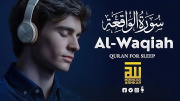 Al-Waqiah Quran سورة الواقعة ✦ Emotional & Beautiful Quran ✦ Peaceful Night Quran