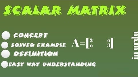 Scalar Matrix definition and example, Scalar Matrix in Urdu