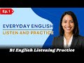 Ep. #1 | Everyday English | English Listening & Speaking Practice | Learn English