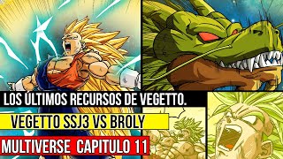 Dragon Ball Multiverse Capítulo 11: ¡Vegetto Super Saiyajin 3 VS Broly Super Saiyajin Legendario!