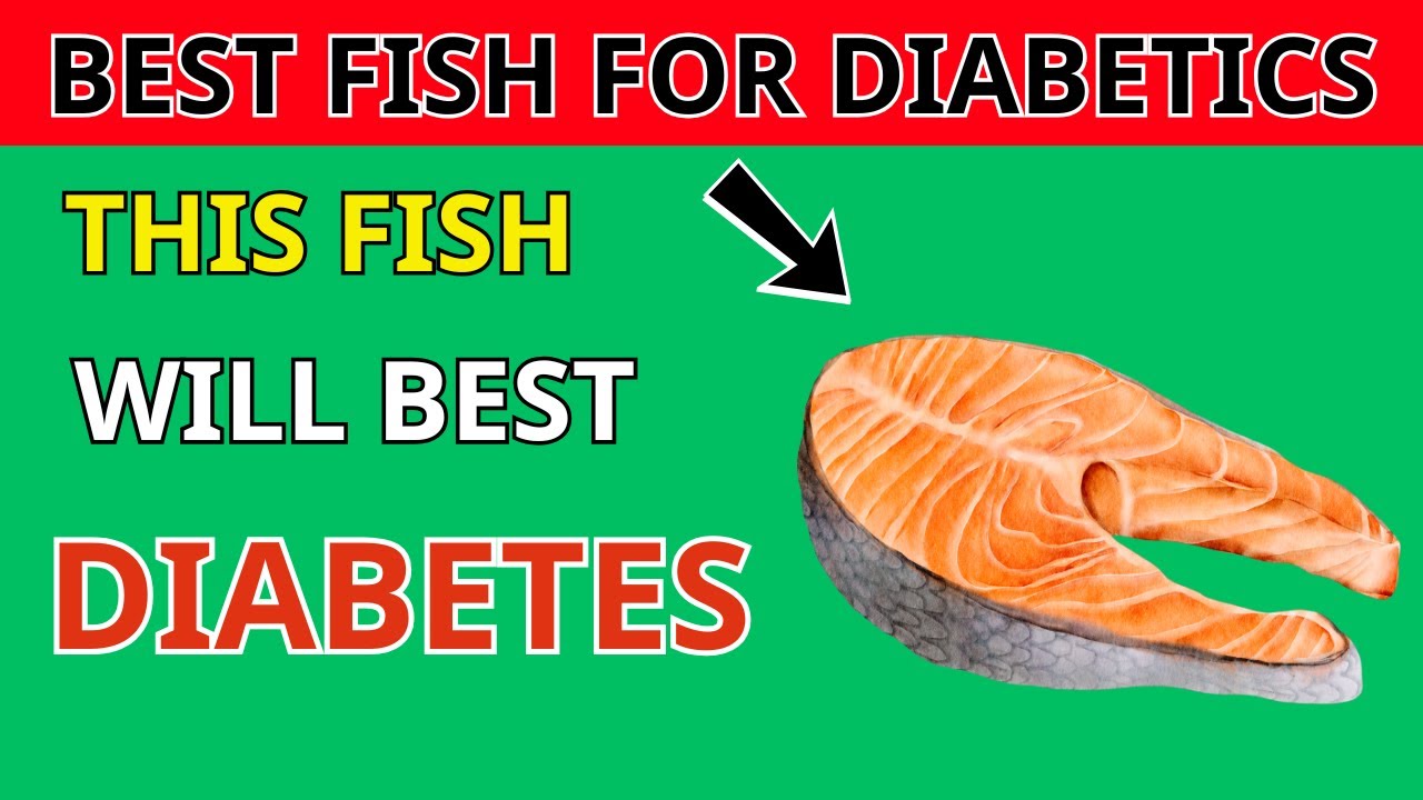 6 Must Have Types of Fish in a Diabetic Diet! - YouTube
