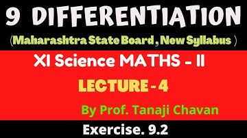 DIFFERENTIATION / L - 4 ( IN MARATHI ) / EX. 9.2 / MATHS - II, XI SCI., MH / BY PROF. TANAJI CHAVAN.
