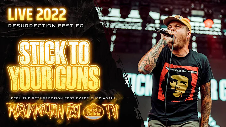 STICK TO YOUR GUNS - Live at Resurrection Fest EG 2022 (Viveiro, Galicia, Spain) [Full Show]