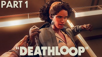 THE LONGEST DAY | Deathloop (Part 1)