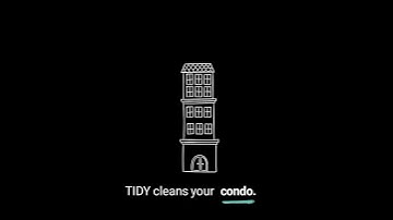 TIDY helps clean the places you love.