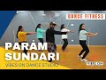 Param sundari  dance fitness  karthik  choreography  nanganallur  vibes on dance studio