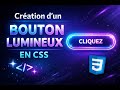 Bouton avec effet lumineux en CSS : comment le concevoir