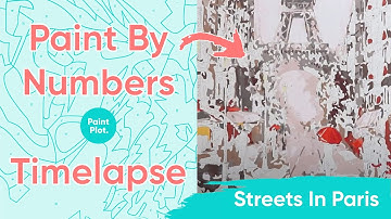 Paint by Numbers Time Lapse Streets in Paris