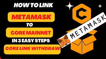 Core link withdraw address | Easily Link Your MetaMask Wallet To Core | Connect Core to MetaMask