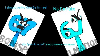 My Sprunki oc 67 Should be Real Or Fake 67 By @bombomsprunki  And @camilmations9556 