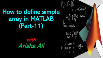How to define simple Array in MATLAB (Part-11)