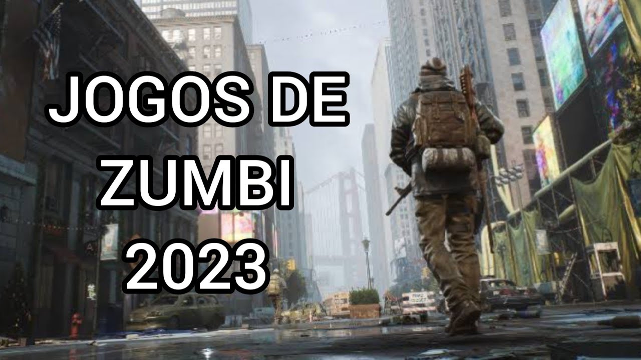 Jogos de Zumbis que lançarão em 2023 