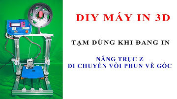 Máy In 3D | Tạm Dừng Khi Đang In