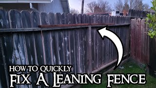 How To Quickly Fix A Leaning Fence