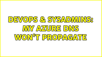 DevOps & SysAdmins: My Azure DNS won