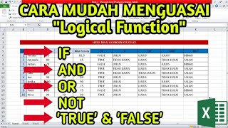 Cara Mudah Menguasai 'Logical Function' (IF, OR, AND, NOT, TRUE/FALSE) di Microsoft Excel