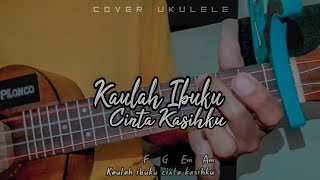 Kaulah Ibuku Cinta Kasihku - Haddad Alwi Cover ukulele senar 4