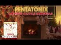 Pentatonix - We Need A Little Christmas (Yule Log)