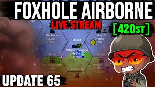 WARDEN WEAKENED | UPDATE 65 | FOXHOLE AIRBORNE WAR 137