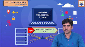Functional Dependency in DBMS by Mr. Y Manohar Reddy