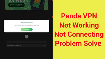 How To Fix Panda Vpn Not Working & Not Connecting Problem Solve