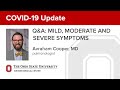 COVID-19 Q&A: Explaining mild, moderate and severe symptoms