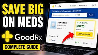 How to Save on Prescription Medications with GoodRx - Complete Guide
