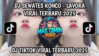 DJ SEWATES KONCO VIRAL TIKTOK | AKU NGERTI SAIKI KOWE RO LIYANE MENGKANE VIRAL TIKTOK TERBARU 2026
