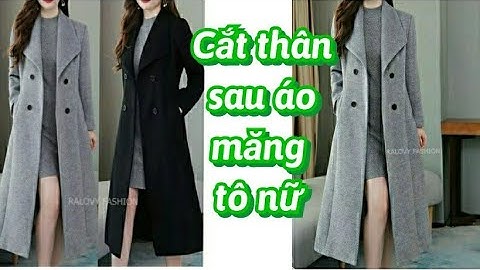 181.P1.Dạy cắt may áo măng tô kiểu nữ /Dạy cắt và công thức cơ bản THÂN SAU áo măng tô dáng dài