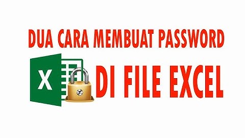 CARA MEMBUAT PASSWORD DI FILE EXCEL 2007