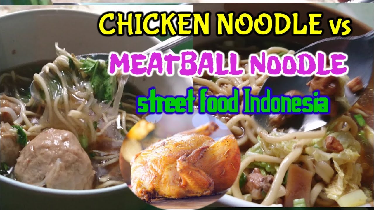 CHICKEN NOODLE & MEATBALL NOODLE INDONESIAN FOOD - YouTube