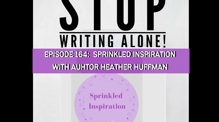 Sprinkled Inspiration from Author Heather Huffman